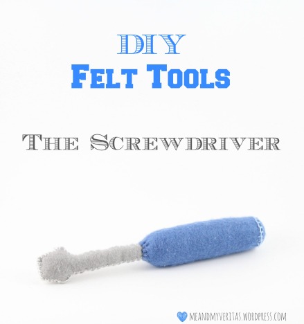 DIY Felt Tools: The Screwdriver - Tutorial.